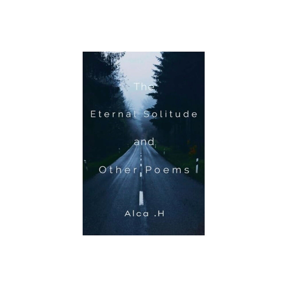 Olympia Publishers The Eternal Solitude And Other Poems (häftad, eng)