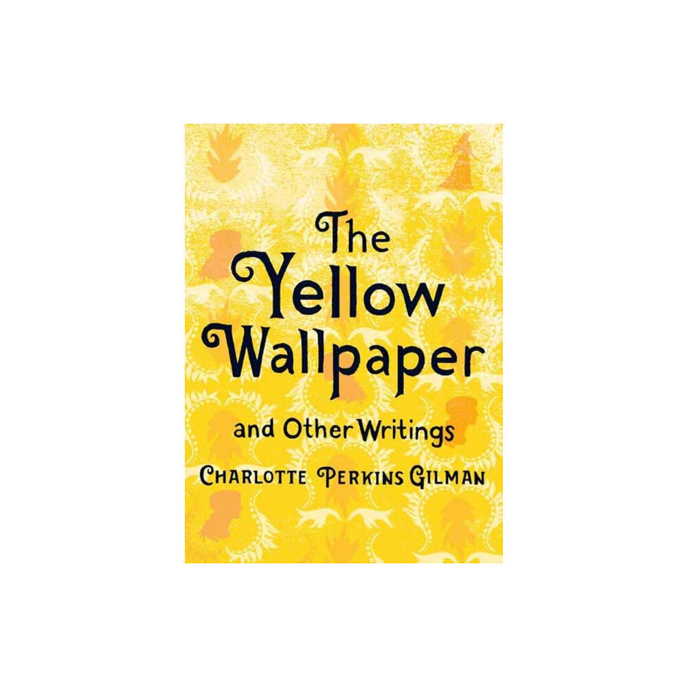 Gibbs M. Smith Inc The Yellow Wallpaper and Other Writings (inbunden, eng)