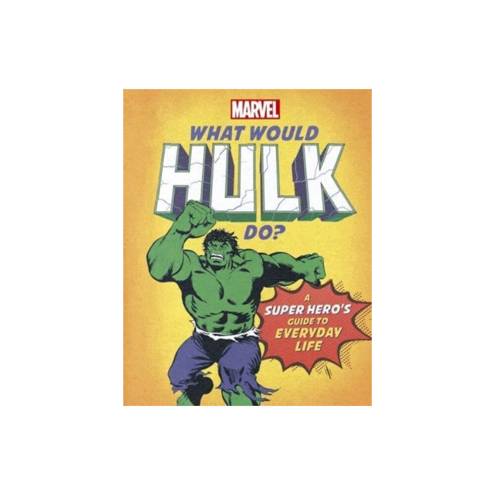 Bonnier Books Ltd What Would Hulk Do? (inbunden, eng)