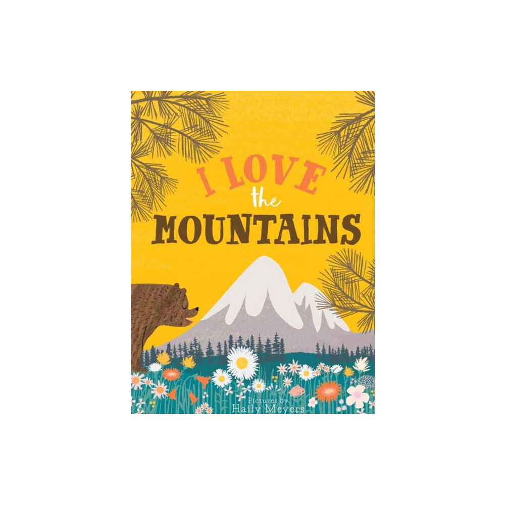 Gibbs M. Smith Inc I Love the Mountains (bok, board book, eng)