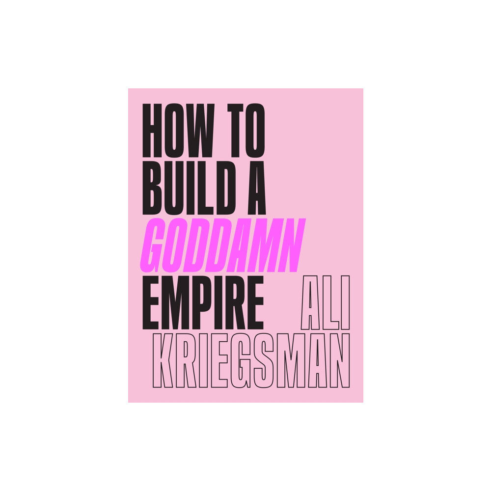 Abrams How to Build a Goddamn Empire (inbunden, eng)