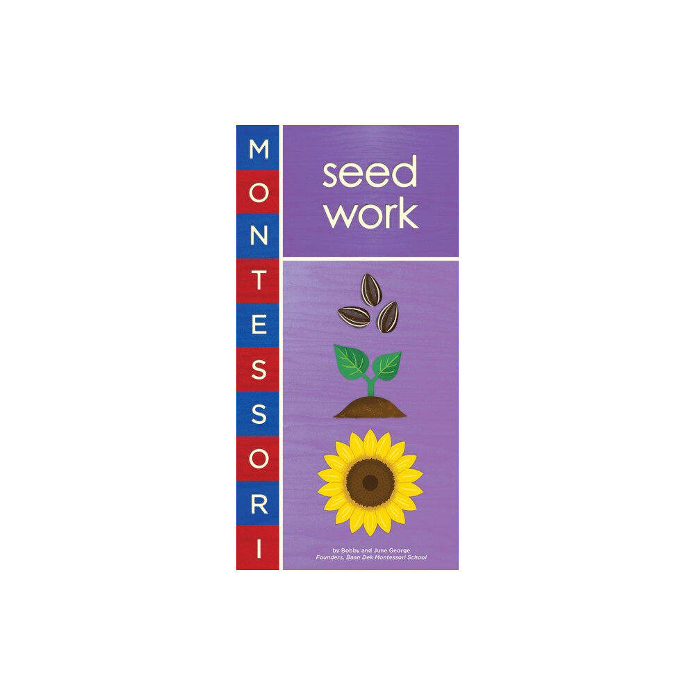 Abrams Montessori: Seed Work (bok, board book, eng)