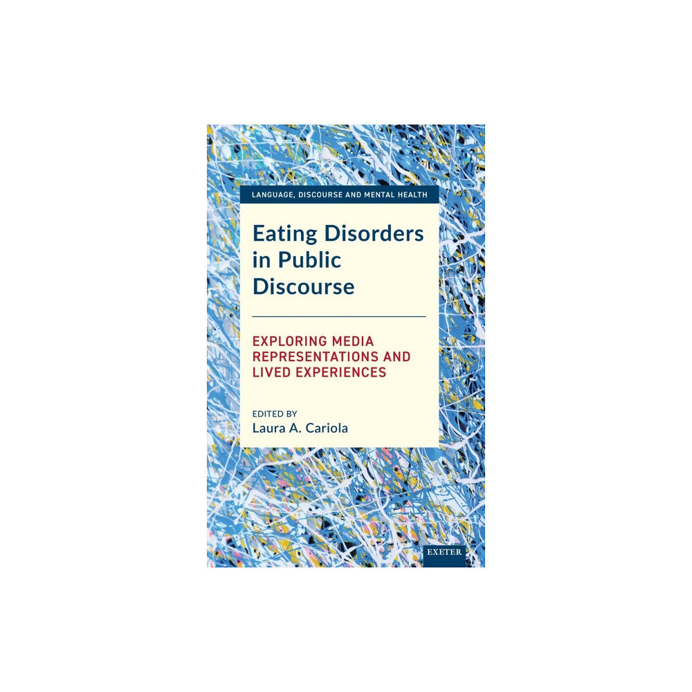 University of Exeter Press Eating Disorders in Public Discourse (inbunden, eng)