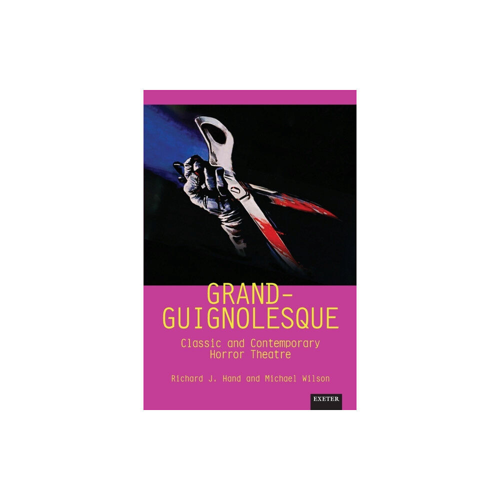 University of Exeter Press Grand-Guignolesque (häftad, eng)