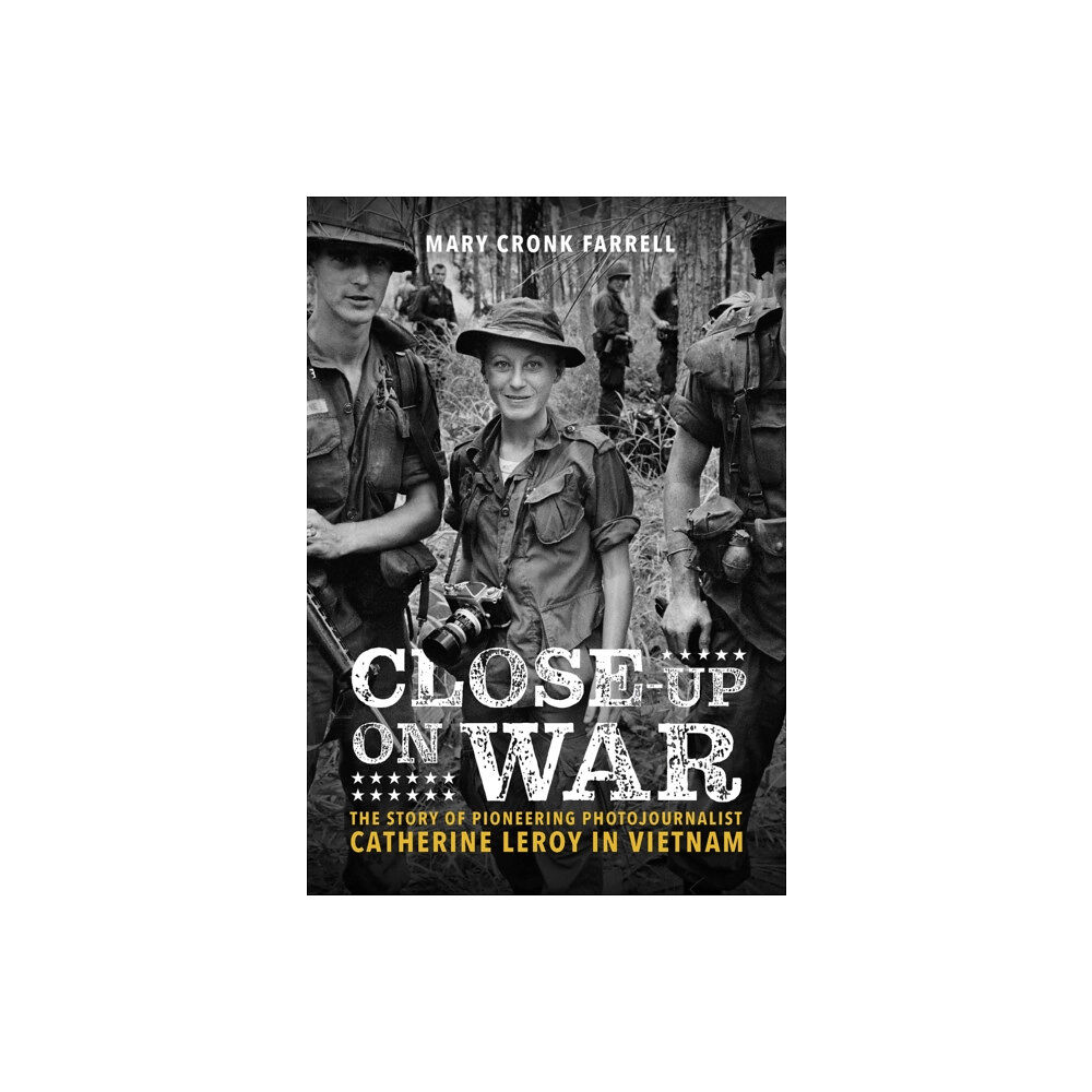 Abrams Close-Up on War: The Story of Pioneering Photojournalist Catherine Leroy in Vietnam (inbunden, eng)