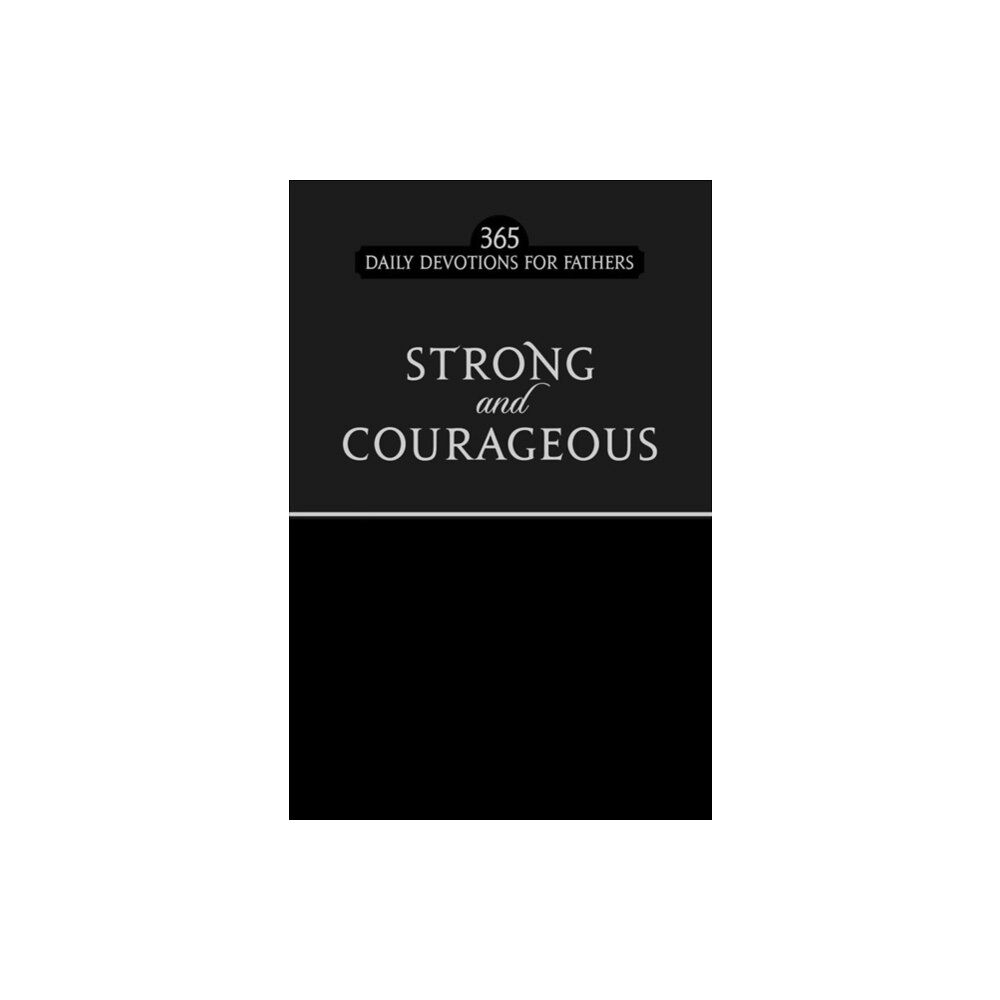 Authentic Media Strong and Courageous (häftad, eng)