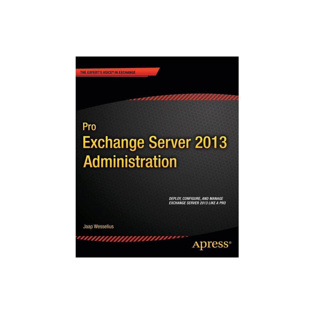 Springer-Verlag Berlin and Heidelberg GmbH & Co. K Pro Exchange Server 2013 Administration (häftad, eng)