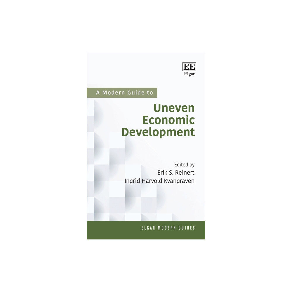 Edward Elgar Publishing Ltd A Modern Guide to Uneven Economic Development (inbunden, eng)