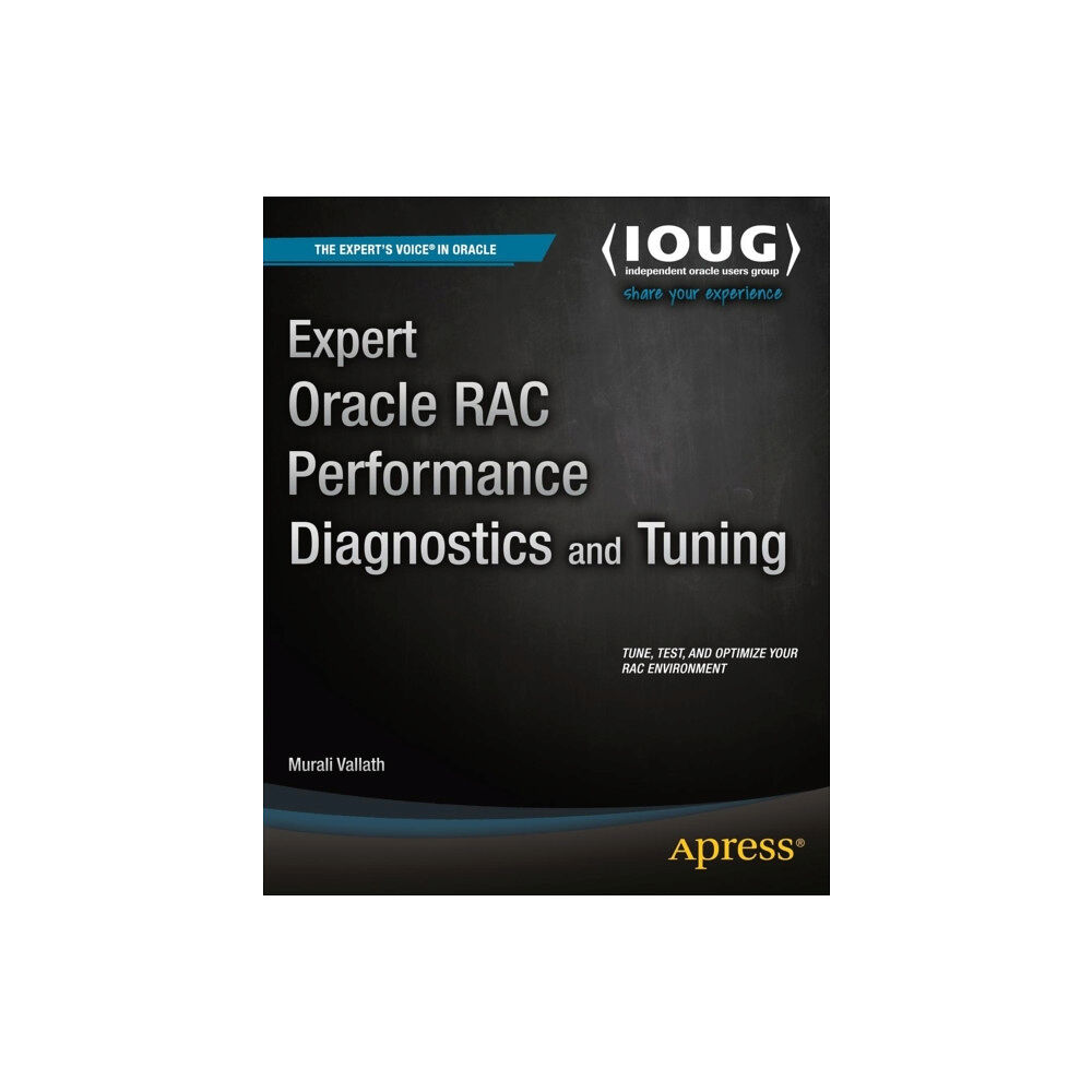 Springer-Verlag Berlin and Heidelberg GmbH & Co. K Expert Oracle RAC Performance Diagnostics and Tuning (häftad, eng)