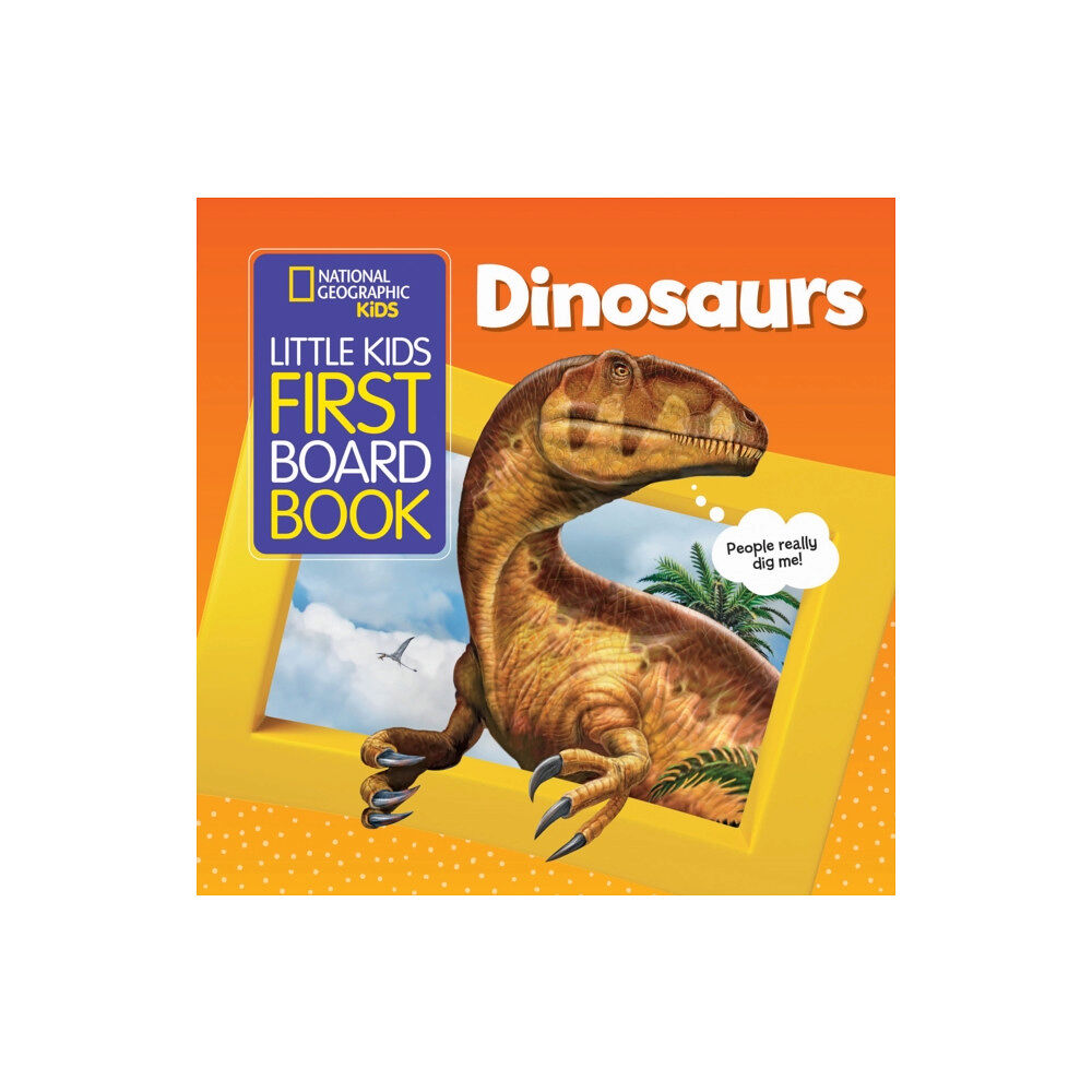 National Geographic Kids Little Kids First Board Book Dinosaurs (bok, board book, eng)