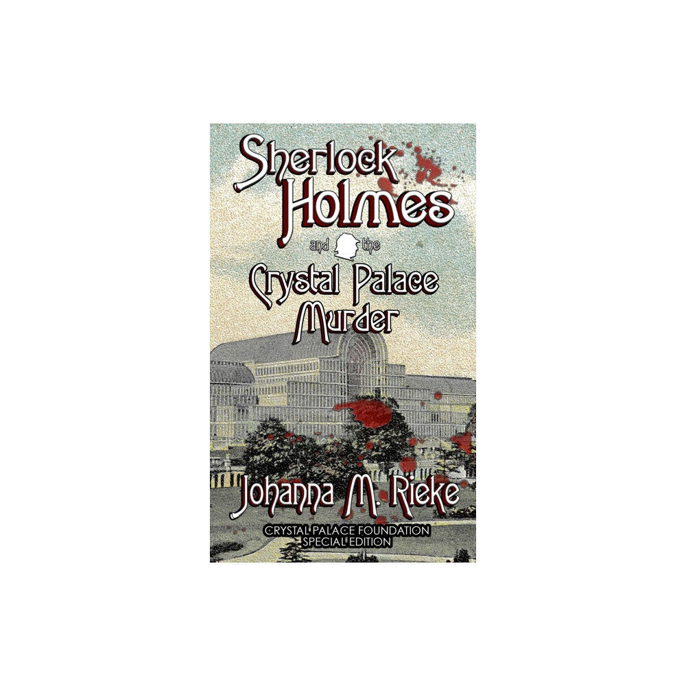 MX Publishing Sherlock Holmes and The Crystal Palace Murder (inbunden, eng)