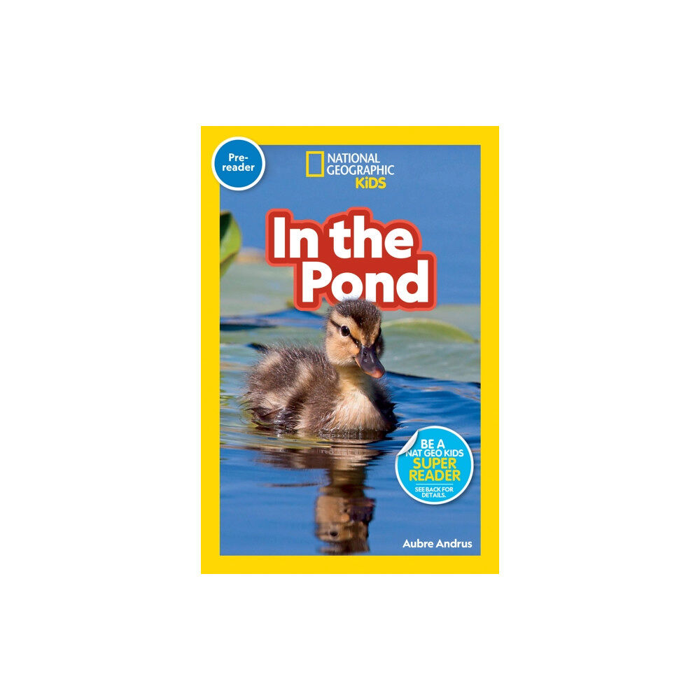 National Geographic Kids National Geographic Reader: In the Pond (Pre-reader) (häftad, eng)