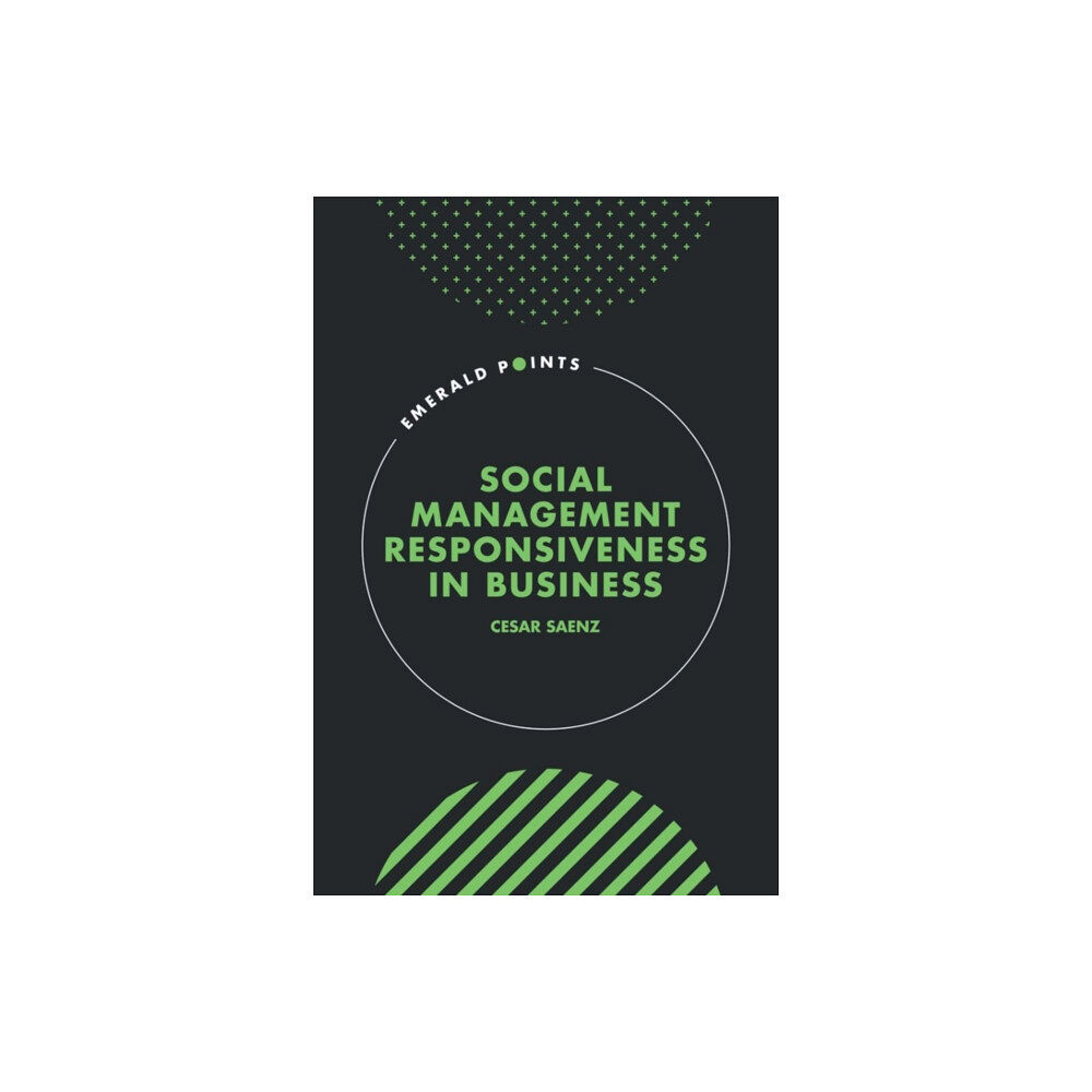 Emerald Publishing Limited Social Management Responsiveness in Business (inbunden, eng)