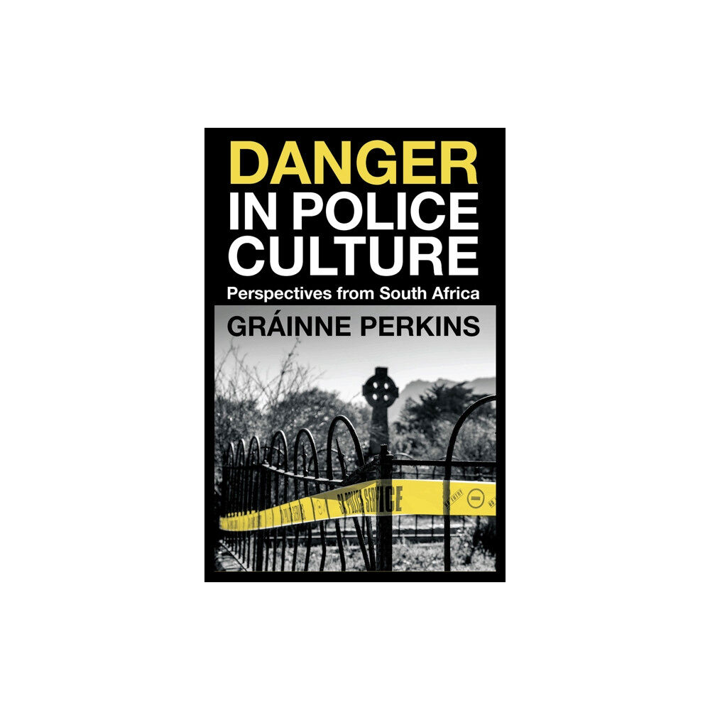 Emerald Publishing Limited Danger in Police Culture (inbunden, eng)