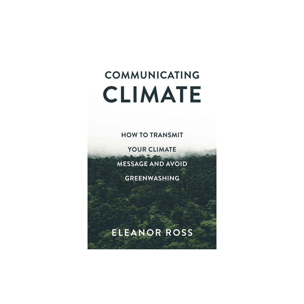 Emerald Publishing Limited Communicating Climate (häftad, eng)