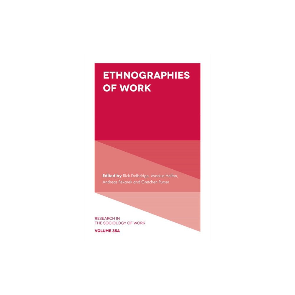 Emerald Publishing Limited Ethnographies of Work (inbunden, eng)