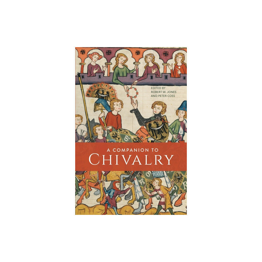 Boydell & Brewer Ltd A Companion to Chivalry (häftad, eng)