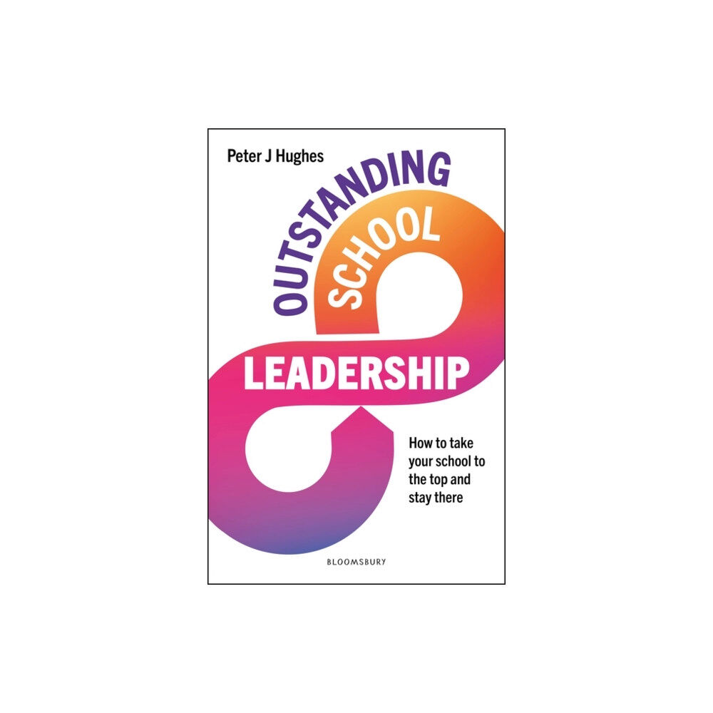 Bloomsbury Publishing PLC Outstanding School Leadership (häftad, eng)