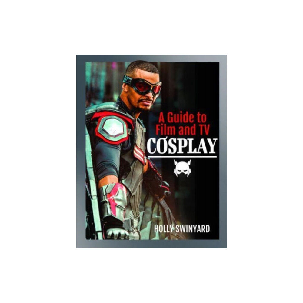 Pen & Sword Books Ltd A Guide to Film and TV Cosplay (häftad, eng)