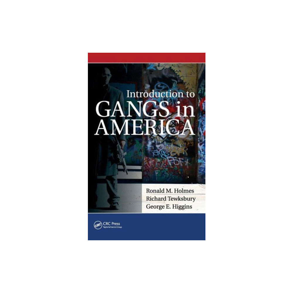 Taylor & francis inc Introduction to Gangs in America (inbunden, eng)