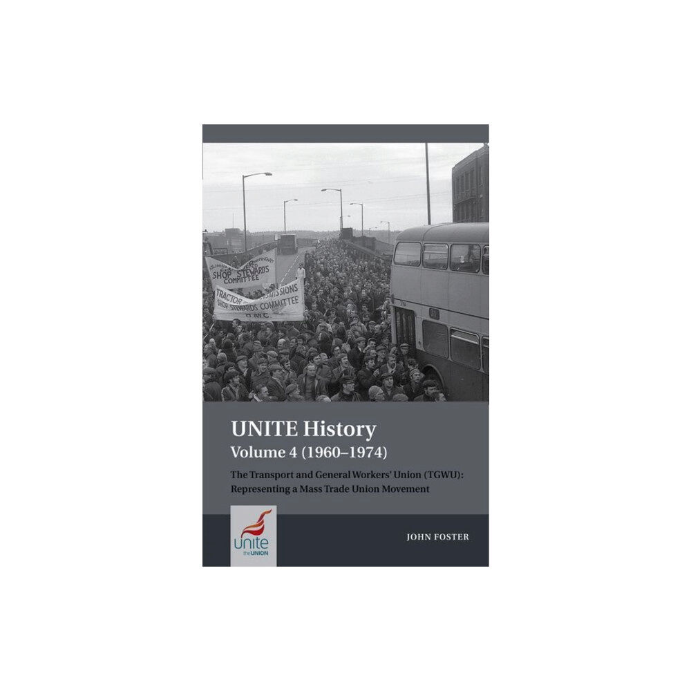 Liverpool University Press UNITE History Volume 4 (1960-1974) (häftad, eng)