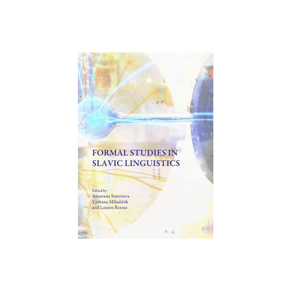 Cambridge Scholars Publishing Formal Studies in Slavic Linguistics (inbunden, eng)