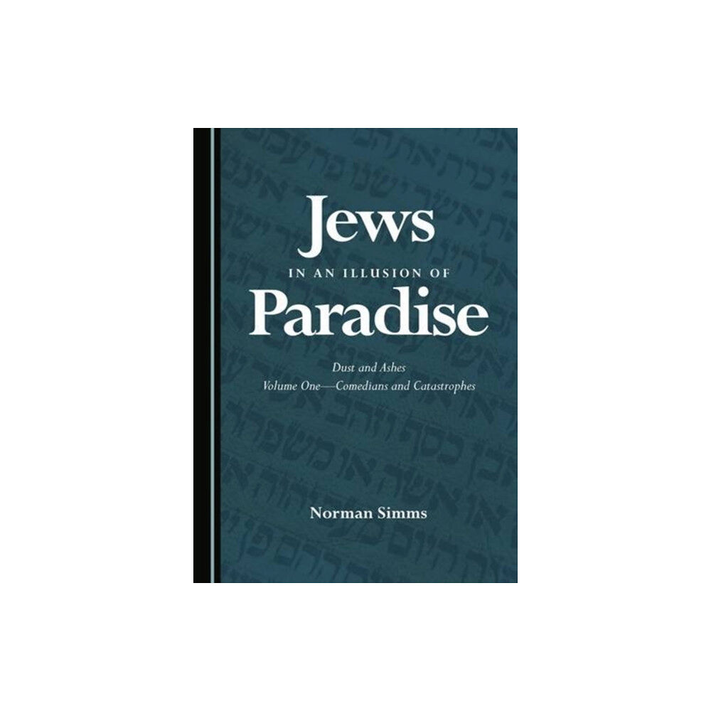 Cambridge Scholars Publishing Jews in an Illusion of Paradise (inbunden, eng)