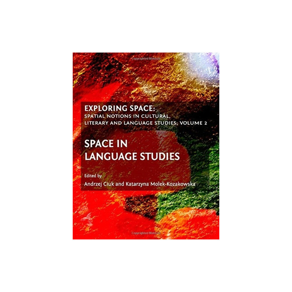 Cambridge Scholars Publishing Exploring Space (inbunden, eng)