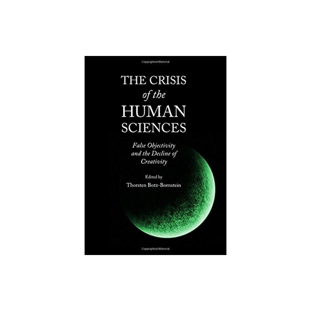 Cambridge Scholars Publishing The Crisis of the Human Sciences (inbunden, eng)