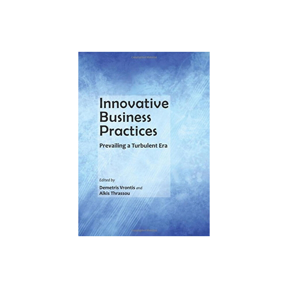 Cambridge Scholars Publishing Innovative Business Practices (inbunden, eng)