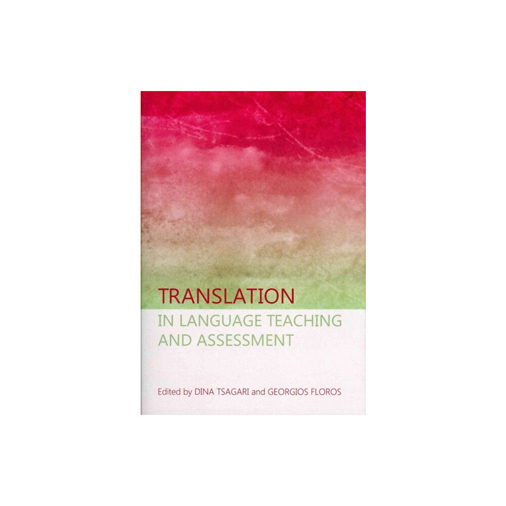 Cambridge Scholars Publishing Translation in Language Teaching and Assessment (inbunden, eng)