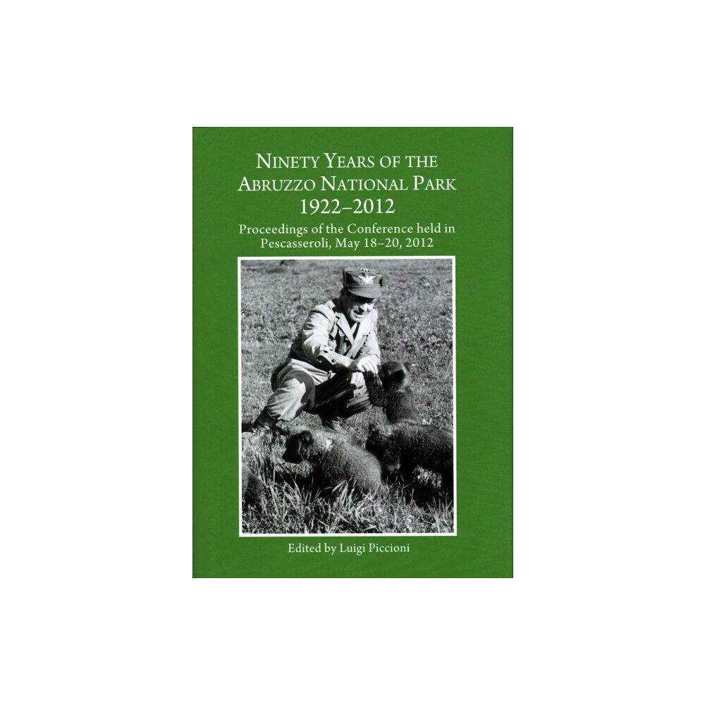 Cambridge Scholars Publishing Ninety Years of the Abruzzo National Park 1922-2012 (inbunden, eng)