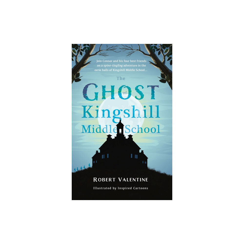 Troubador Publishing The Ghost of Kingshill Middle School (häftad, eng)