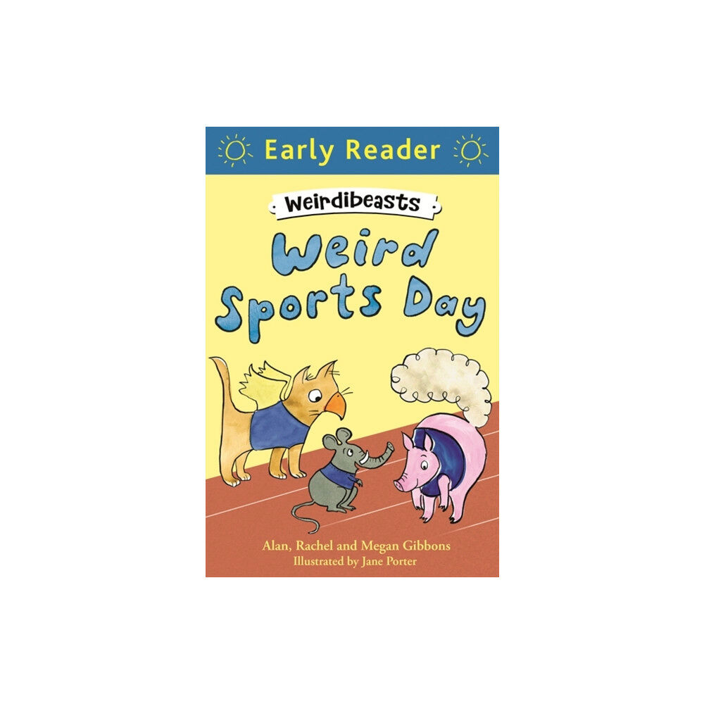 Hachette Children's Group Early Reader: Weirdibeasts: Weird Sports Day (häftad, eng)