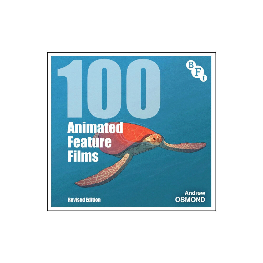 Bloomsbury Publishing PLC 100 Animated Feature Films (häftad, eng)