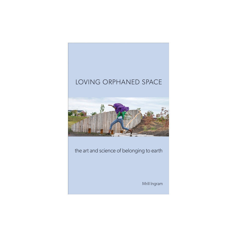 Temple University Press,U.S. Loving Orphaned Space (häftad, eng)