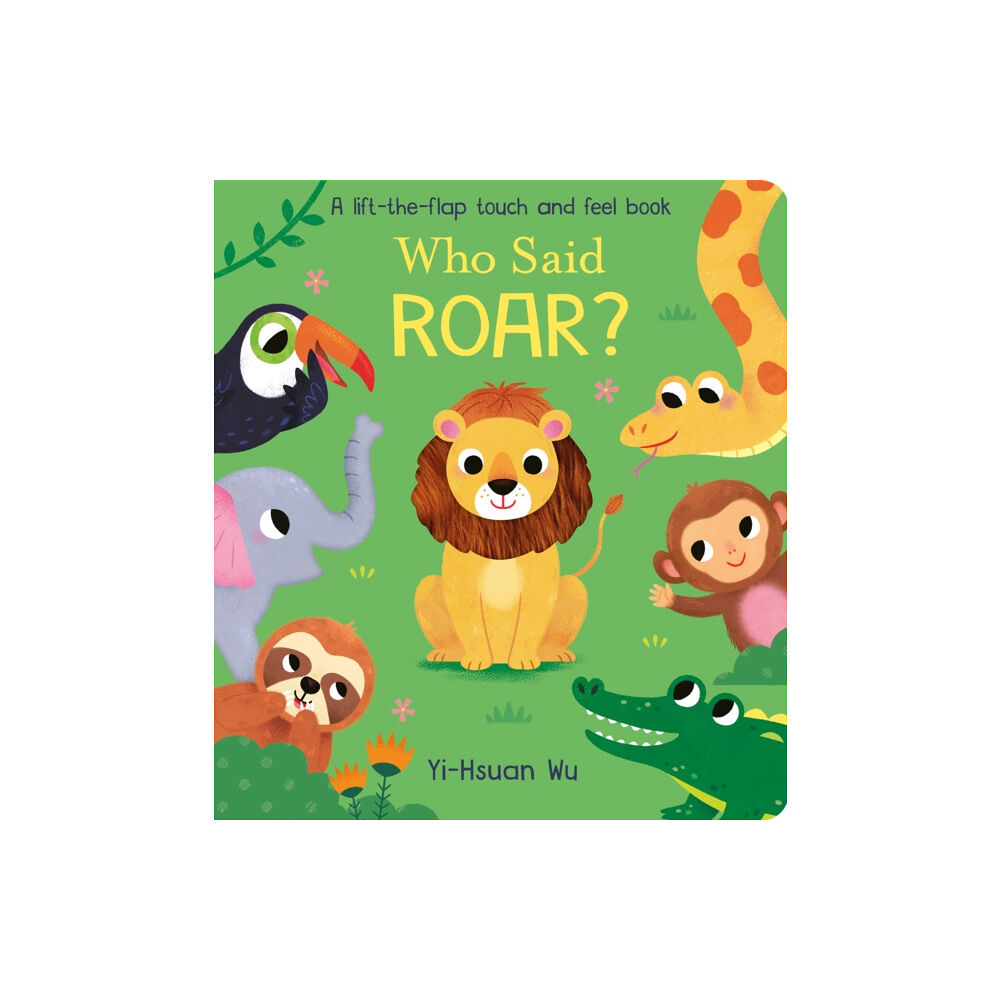 Little Tiger Press Group Who Said Roar? (bok, board book, eng)