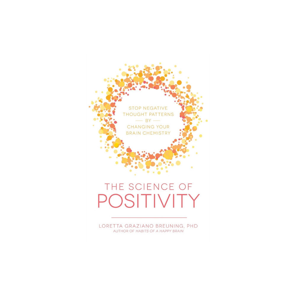 Adams Media Corporation The Science of Positivity (häftad, eng)