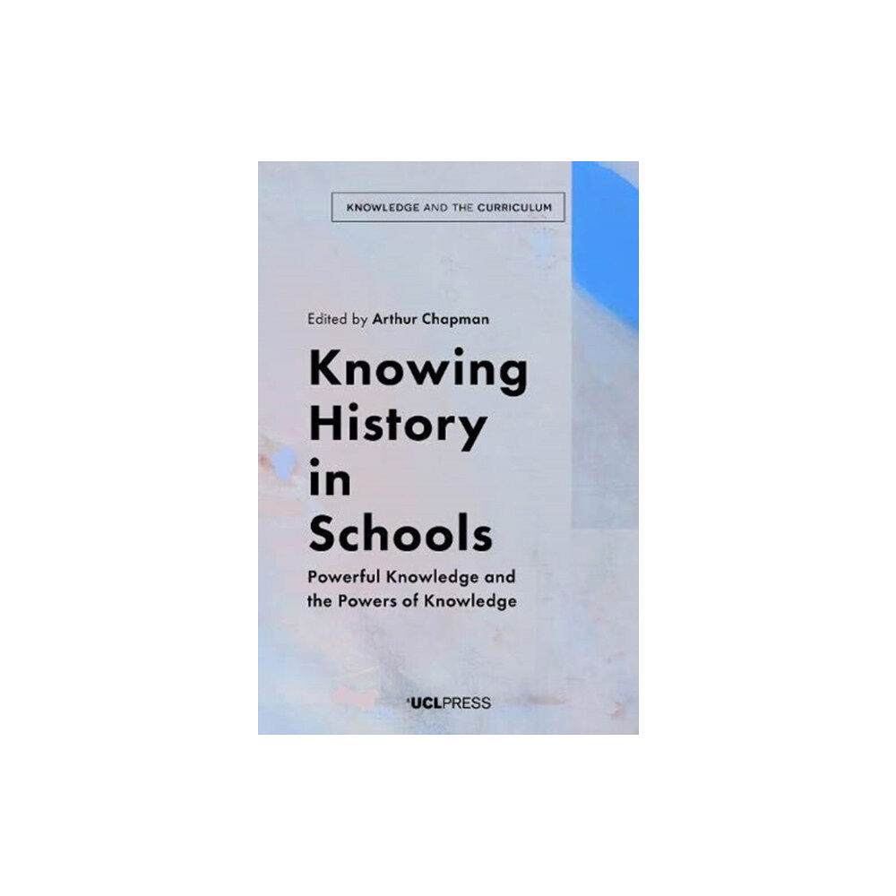 UCL Press Knowing History in Schools (häftad, eng)