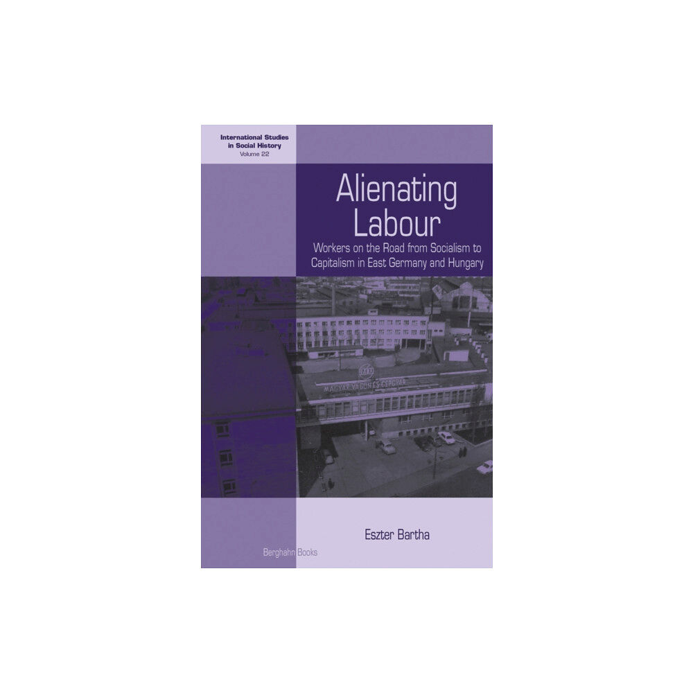 Berghahn Books Alienating Labour (häftad, eng)