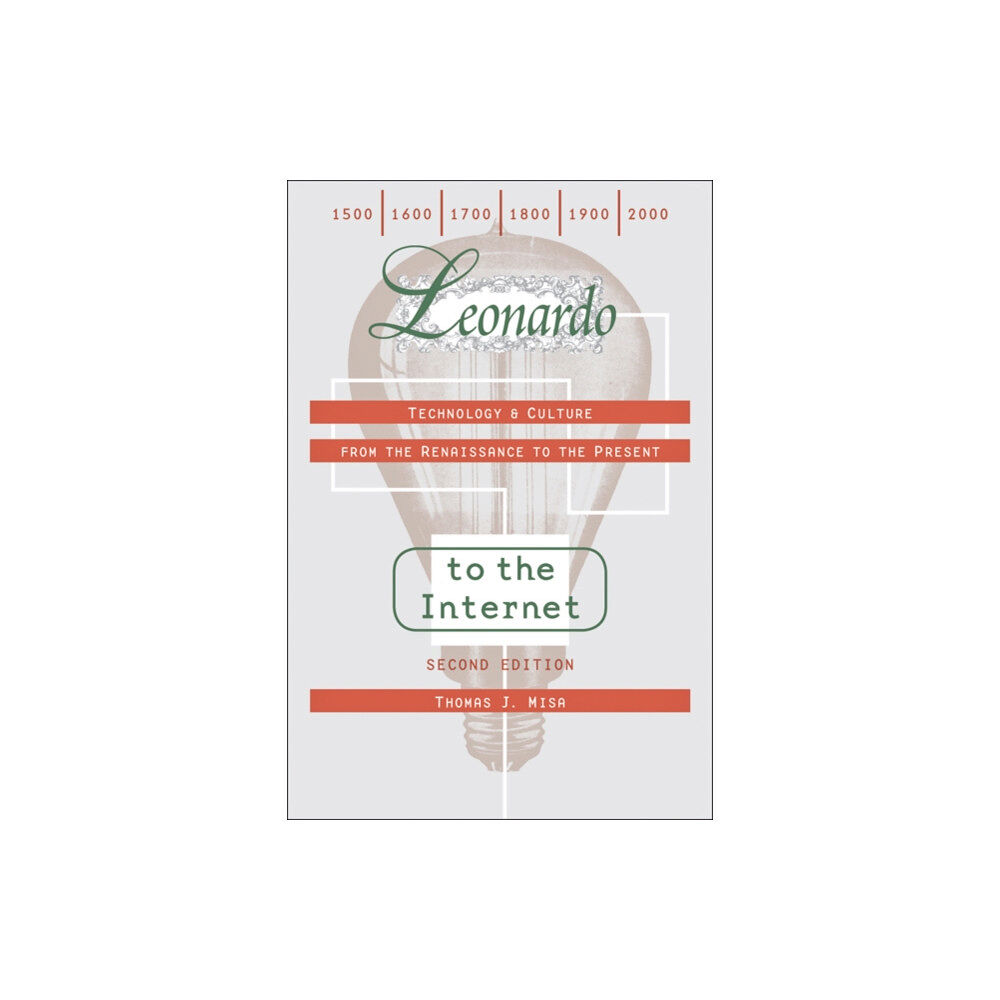 Johns Hopkins University Press Leonardo to the Internet (häftad, eng)