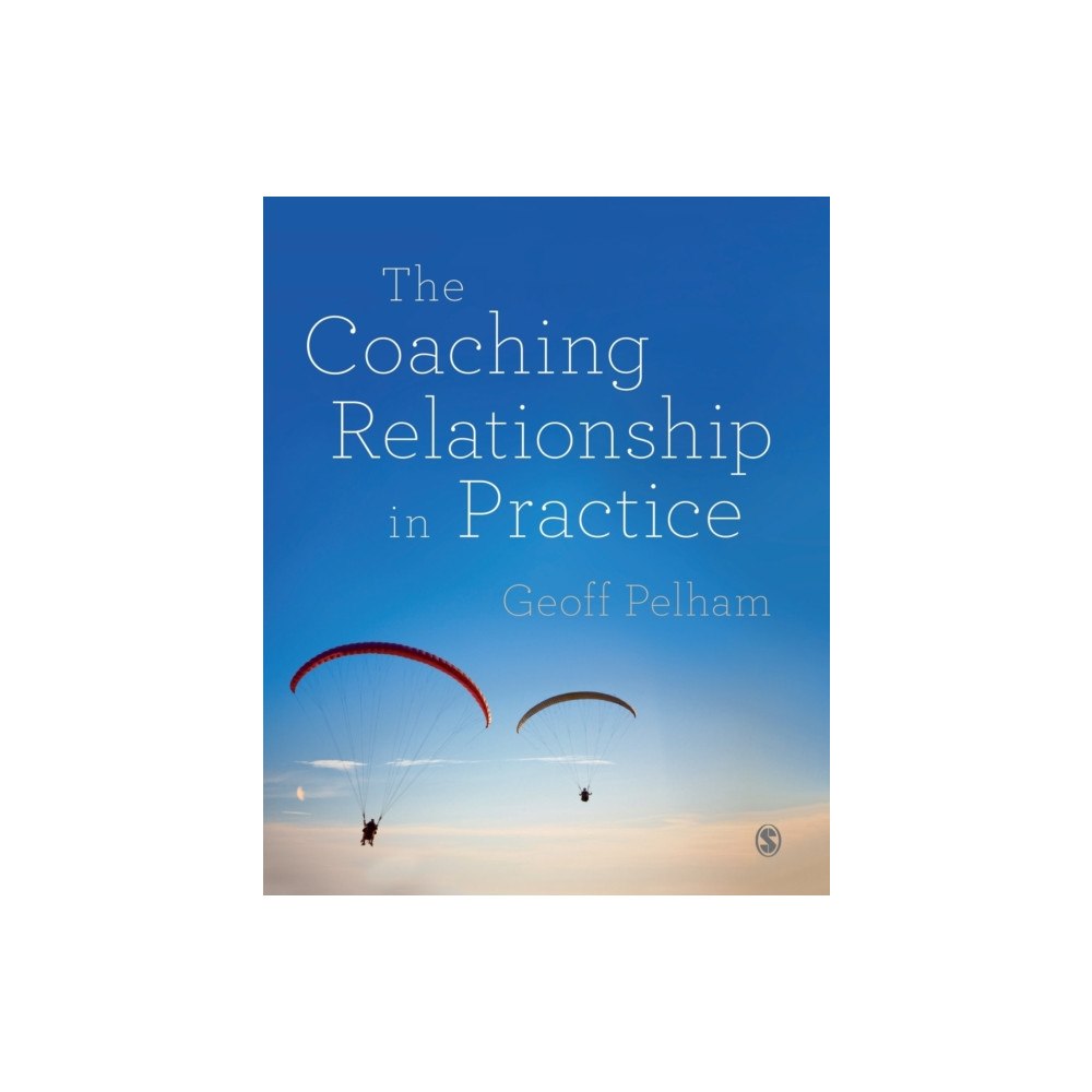 Sage Publications Ltd The Coaching Relationship in Practice (häftad, eng)