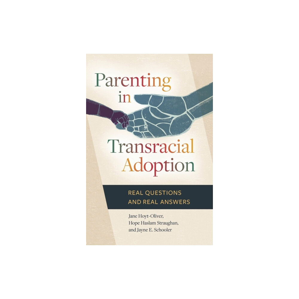 Bloomsbury Publishing PLC Parenting in Transracial Adoption (inbunden, eng)