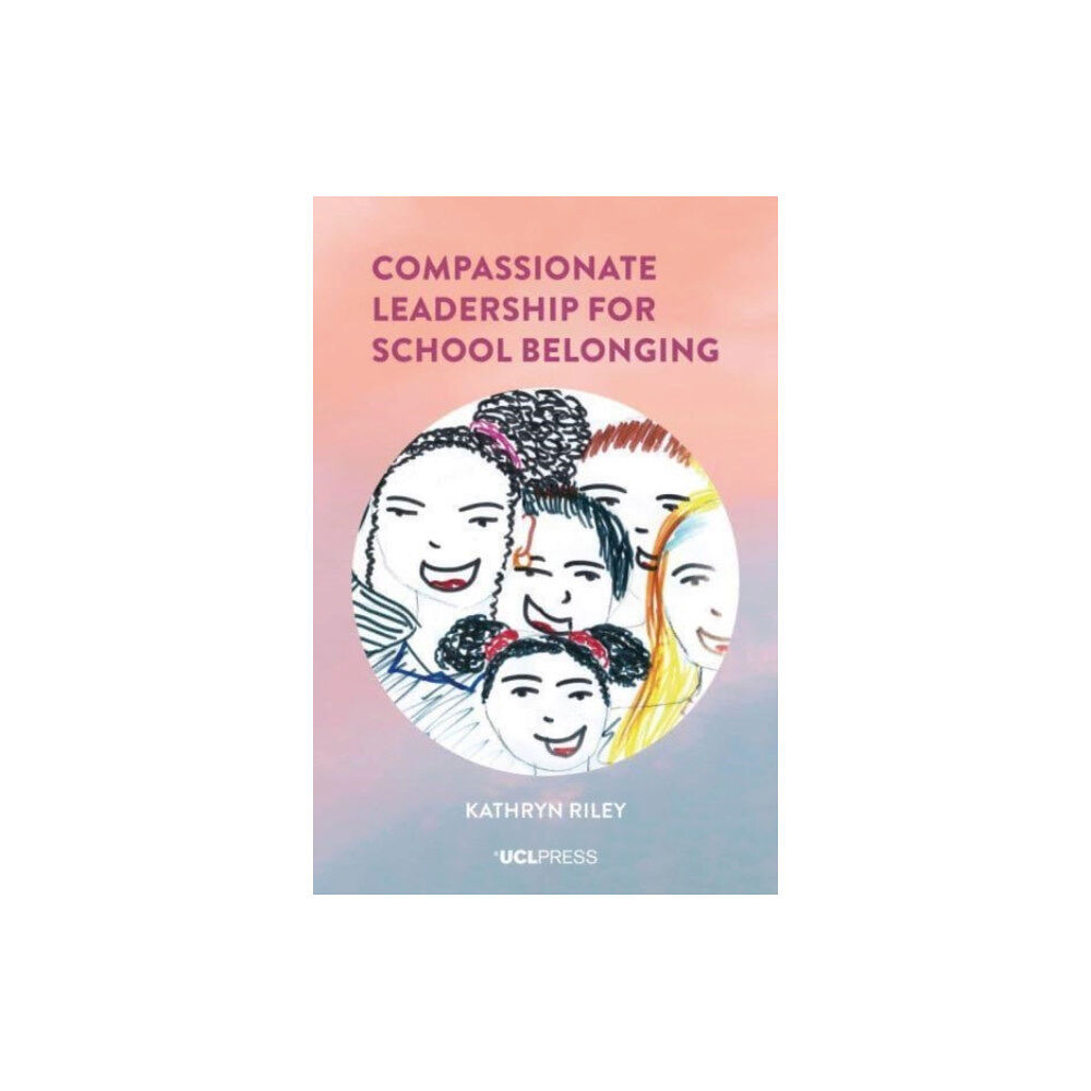 UCL Press Compassionate Leadership for School Belonging (häftad, eng)