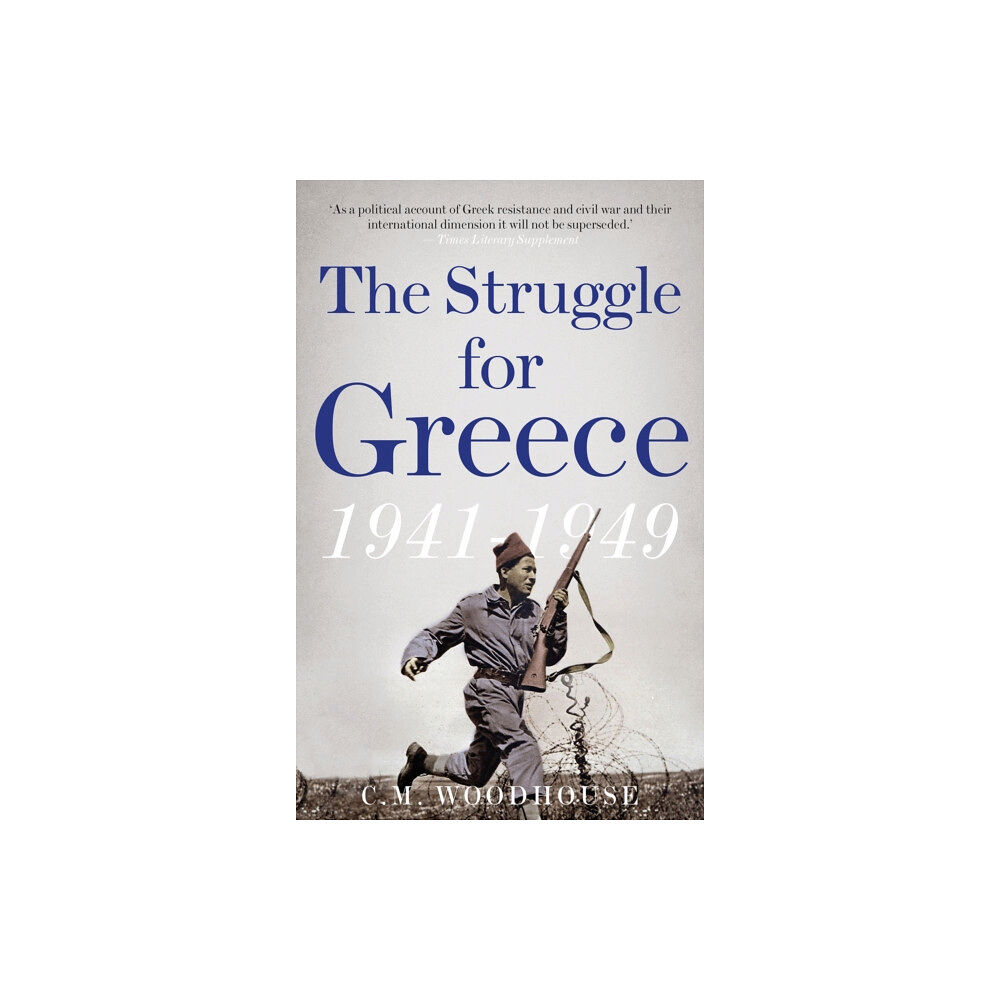 C hurst & co publishers ltd The Struggle for Greece, 1941-1949 (häftad, eng)