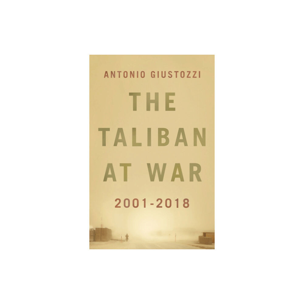 C hurst & co publishers ltd The Taliban at War (inbunden, eng)