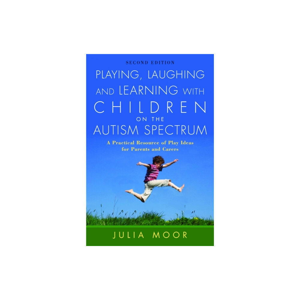 Jessica kingsley publishers Playing, Laughing and Learning with Children on the Autism Spectrum (häftad, eng)