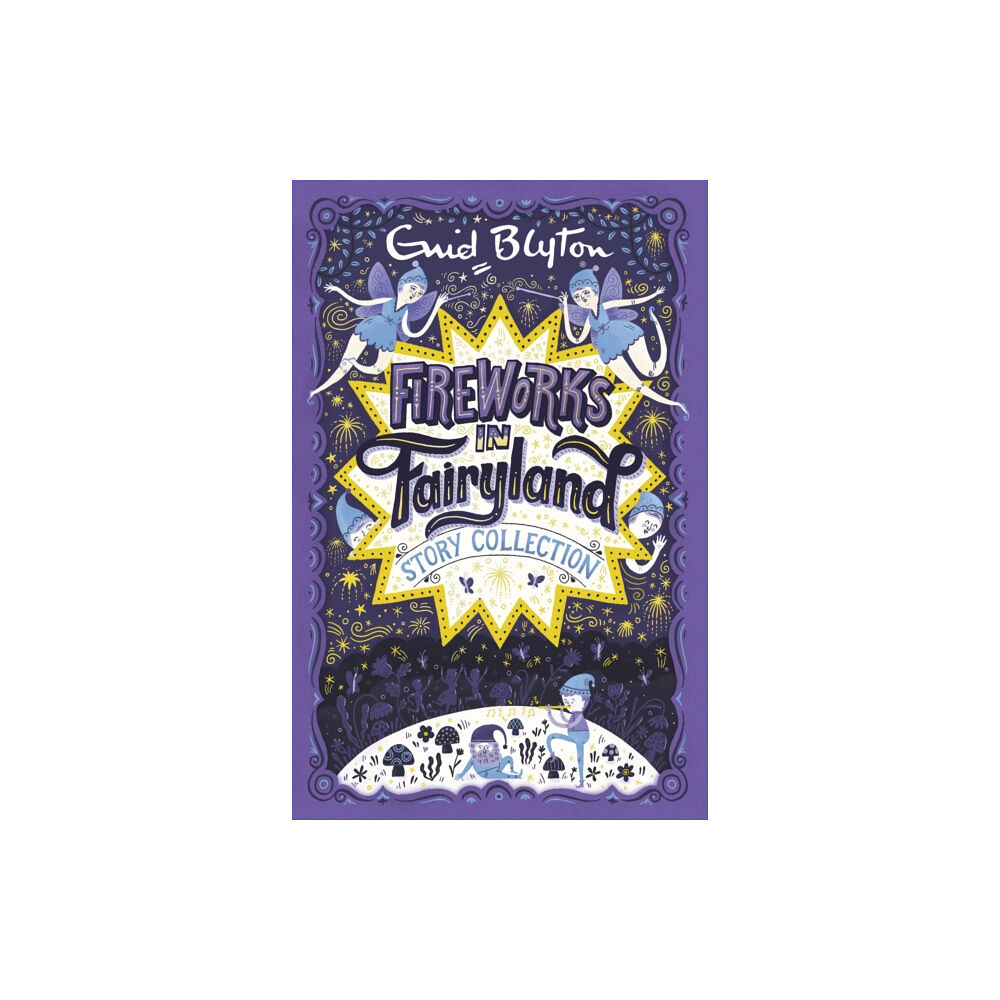 Hachette Children's Group Fireworks in Fairyland Story Collection (häftad, eng)