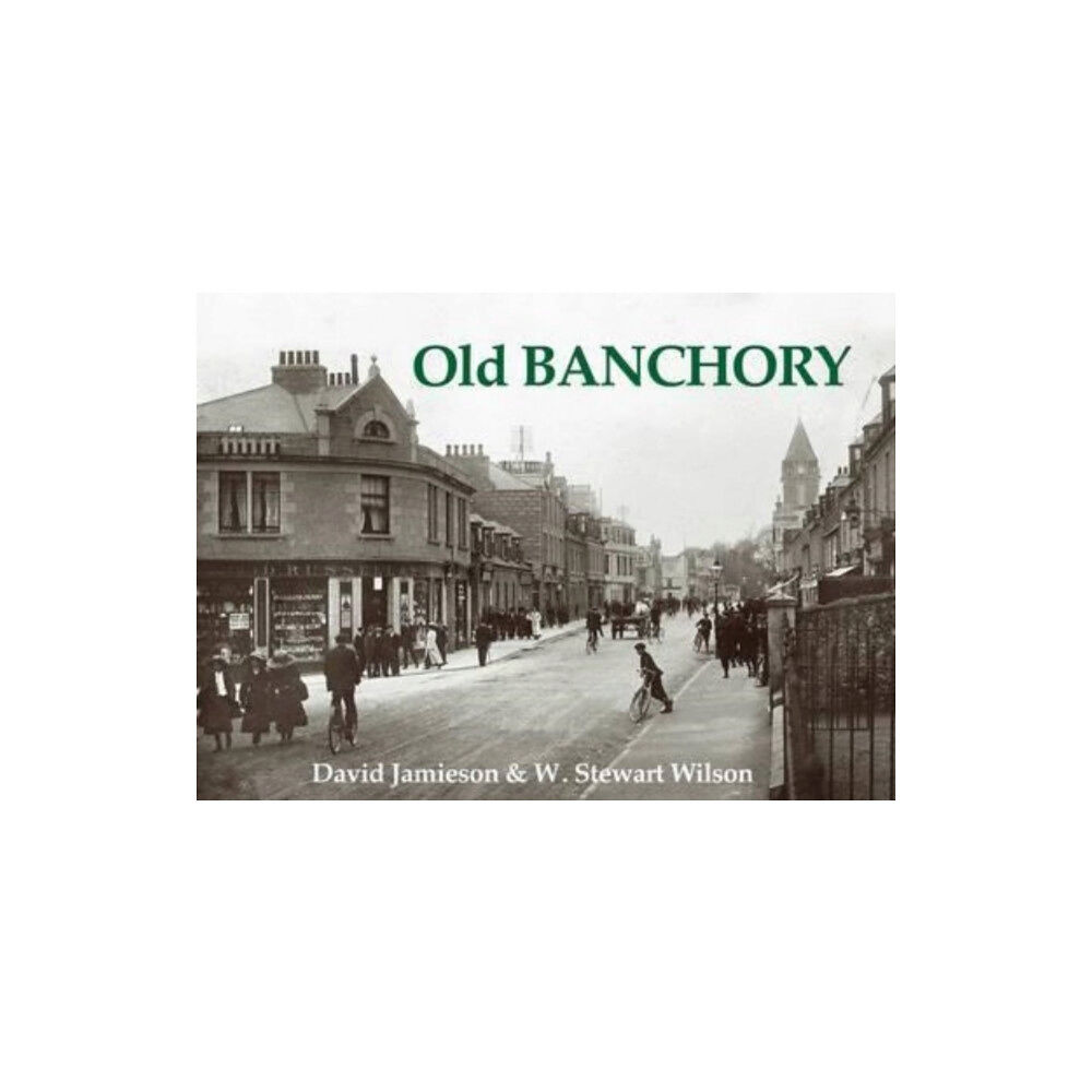 Stenlake Publishing Old Banchory (häftad, eng)