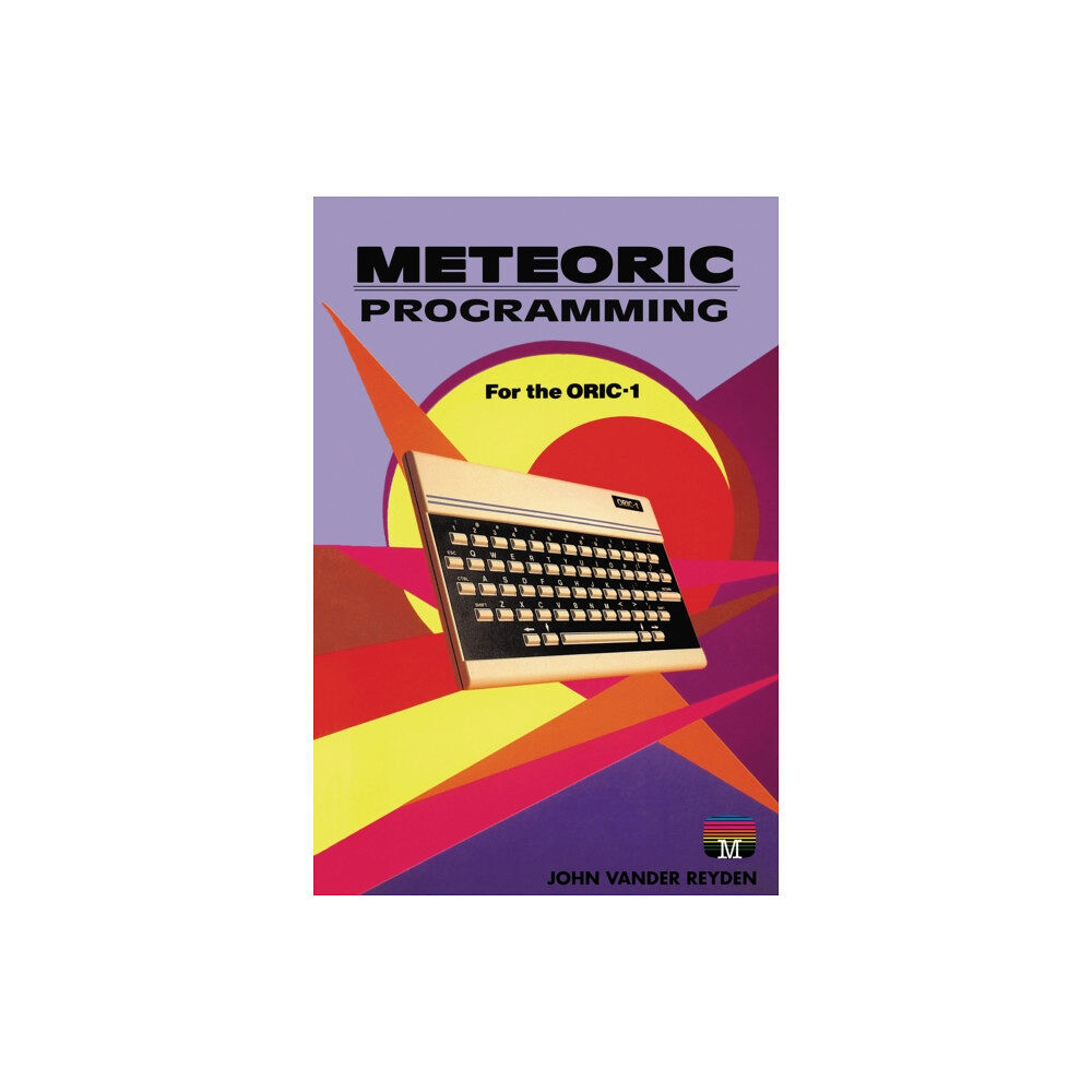 Andrews UK Limited Meteoric Programming for the ORIC-1 (häftad, eng)